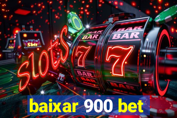 baixar 900 bet